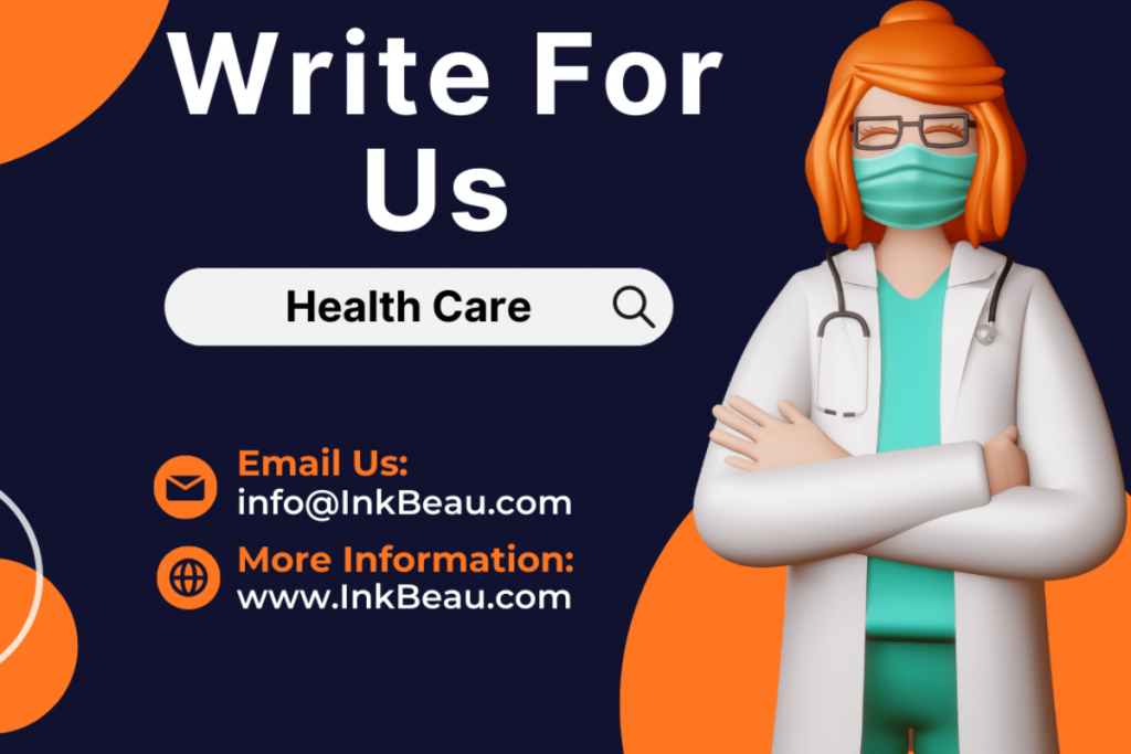 Write For Us Health Care